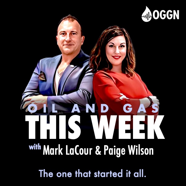 Oil and Gas This Week on OGGN